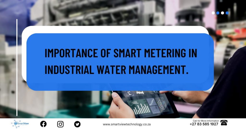 https://www.smartviewtechnology.co.za/blog/smart-metering-industrial-water-management/